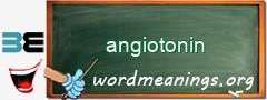 WordMeaning blackboard for angiotonin